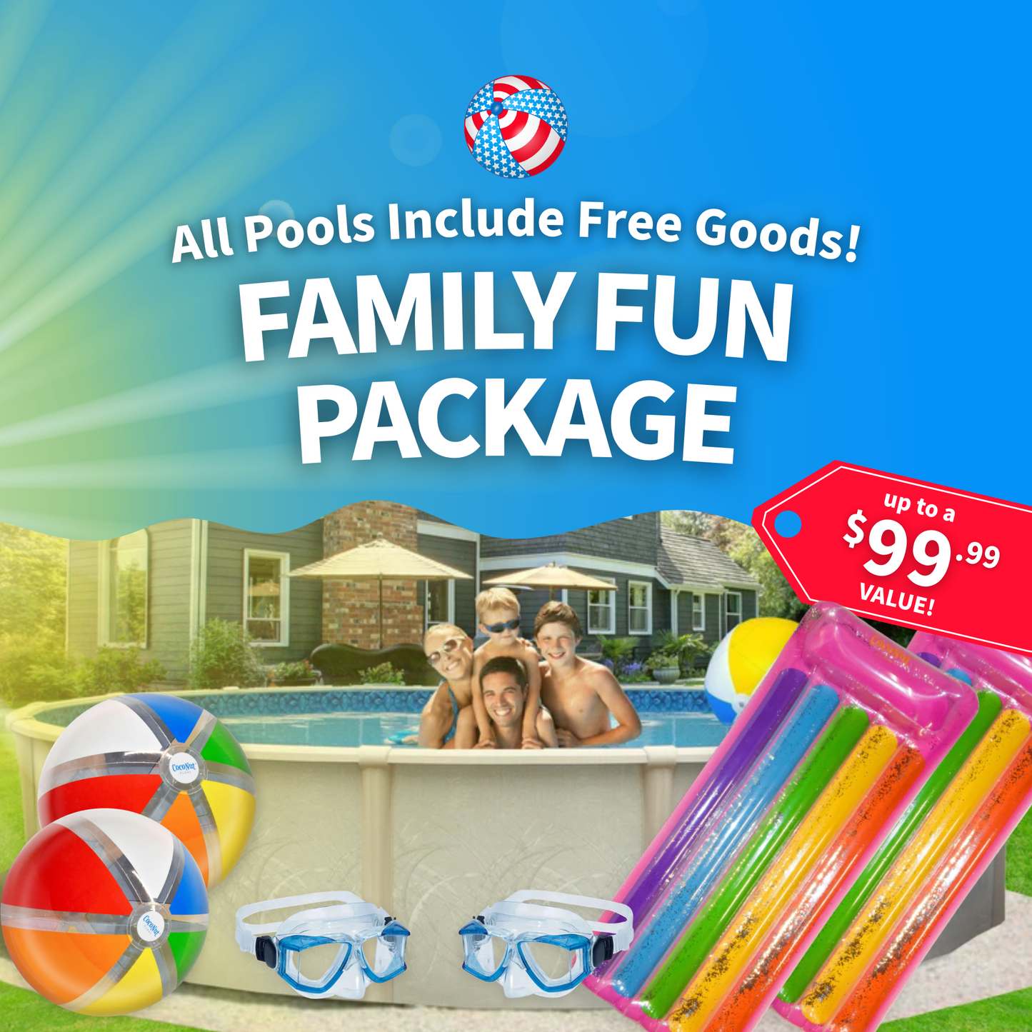 Advertisement for a family fun package with a pool and swimming accessories, featuring a house in the background.
